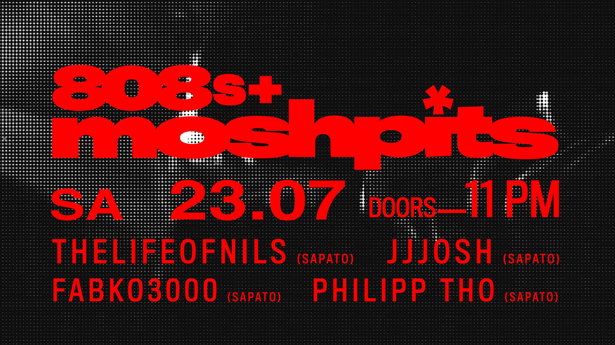 808s + Moshpits 23.07.22